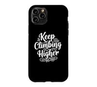 Custodia per iPhone 11 Pro Keeping Climbing Higher Inspirational Motivation Typography