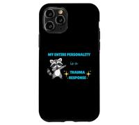Custodia per iPhone 11 Pro La mia intera personalità è una risposta al trauma Cute Raccoon
