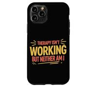 Custodia per iPhone 11 Pro La terapia non funziona ma nemmeno io