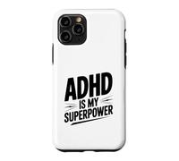 Custodia per iPhone 11 Pro L'ADHD è il mio superpotere