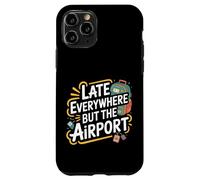 Custodia per iPhone 11 Pro Late Everywhere But The Airport Traveler Jokes -