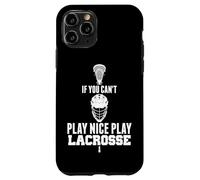 Custodia per iPhone 11 Pro LAX Game Can't Play Nice Play Lacrosse Apparel GOAT Lacrosse