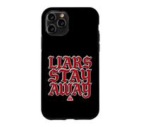 Custodia per iPhone 11 Pro Liars Stay Away Energia di vibrazioni oneste