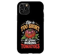 Custodia per iPhone 11 Pro Life Is Too Short To Grow Boring Tomatoes