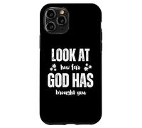 Custodia per iPhone 11 Pro Look At How Far God Has Brought You