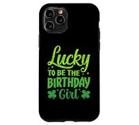 Custodia per iPhone 11 Pro Lucky to Be the Birthday Girl Shamrock St Patrick's Day
