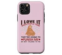 Custodia per iPhone 11 Pro Maglietta con scritta in inglese "I Love It When People Think Sloths Lover", idea regalo