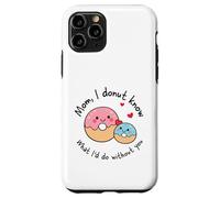 Custodia per iPhone 11 Pro Mamma I Donut Know What I'd Do Without You Cute Donut Mama