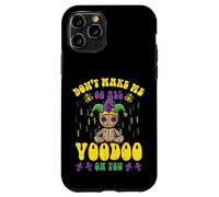 Custodia per iPhone 11 Pro Mardi Gras Dont Make Me Voodoo Fat Tuesday Donne Uomini Bambini