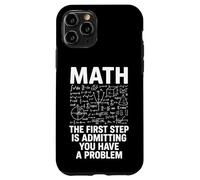Custodia per iPhone 11 Pro Math The First Step Is Admitting You Have A Problem Algebra