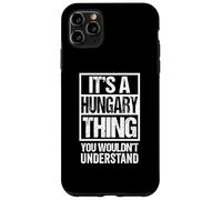 Custodia per iPhone 11 Pro Max A Hungary Thing You Wouldn't Understand Budapest Hungarian