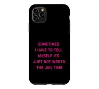 Custodia per iPhone 11 Pro Max A volte devo dirmi che non vale la pena prigione
