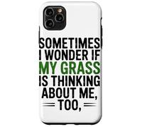 Custodia per iPhone 11 Pro Max A Volte Mi Chiedo Se Erba Stia Pensando Troppo