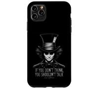 Custodia per iPhone 11 Pro Max Alice nel Paese delle Meraviglie - Se non pensi, non dovresti parlare
