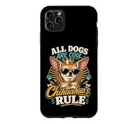 Custodia per iPhone 11 Pro Max All Dogs Are Cool, But Chihuahua’s Rule