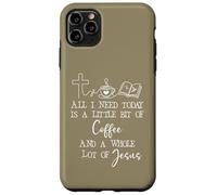 Custodia per iPhone 11 Pro Max All Need I is Little Coffee & Jesus Mama Christian Mom Faith