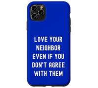 Custodia per iPhone 11 Pro Max Ama il tuo vicino Divertente Politica pacifica Politica Amici