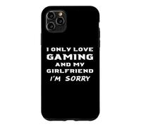 Custodia per iPhone 11 Pro Max Amo solo i giochi e la mia ragazza Mi dispiace il fidanzato del giocatore