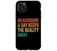 Custodia per iPhone 11 Pro Max An Audiobook A Day Keeps The Reality Away