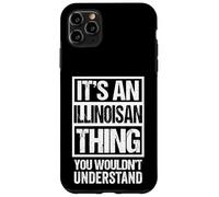 Custodia per iPhone 11 Pro Max An Illinoisan Thing You Wouldn't Understand USA Illinois
