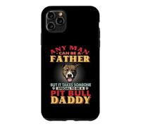 Custodia per iPhone 11 Pro Max Any Man Can Be A Father Pit Bull Daddy Funny Dog Lover