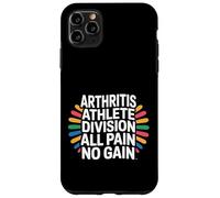 Custodia per iPhone 11 Pro Max Arthritis Athlete Division All Pain No Gain -