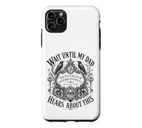 Custodia per iPhone 11 Pro Max Aspetta fino a quando mio padre non sente parlare di questa divertente famiglia di scherzi sul padre