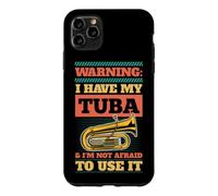 Custodia per iPhone 11 Pro Max Attenzione Ho la mia Tuba E Non Ho Paura Di Usarla