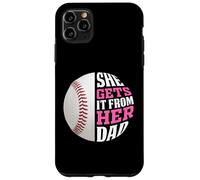 Custodia per iPhone 11 Pro Max Baseball Saying She Gets It From Her Dad Funny Baseball Dad
