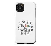 Custodia per iPhone 11 Pro Max Be Kind To Wildlife Animal Lover Nature Lover Cute Be Kind