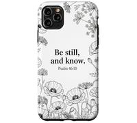 Custodia per iPhone 11 Pro Max Be still, and know. Psalm 46:10 Cristo Fede Fiore Bibbia Art