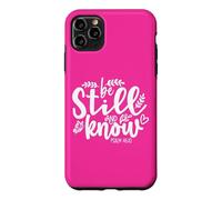 Custodia per iPhone 11 Pro Max Be Still and Know That I Am God Bible Verse Psalm 46 10 Pink