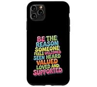 Custodia per iPhone 11 Pro Max Be Why Someone Feels Seen Heard And Valued -