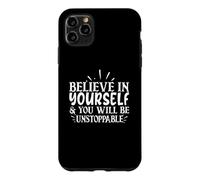 Custodia per iPhone 11 Pro Max Believe Yourself And Unstoppable Citazione motivazionale