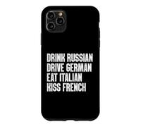 Custodia per iPhone 11 Pro Max Bevi russo, guida tedesco, mangia italiano, bacia francese divertente