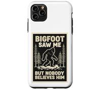 Custodia per iPhone 11 Pro Max Bigfoot mi ha visto ma nessuno gli crede Sasquatch Divertente