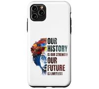 Custodia per iPhone 11 Pro Max BLACK HISTORY MONTH Our History Is Our Strength