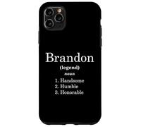 Custodia per iPhone 11 Pro Max Brandon Definition Handsome Humble Honorable Funny Brandons