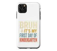 Custodia per iPhone 11 Pro Max Bruh It's My First Day Of Kindergarten First Day of School