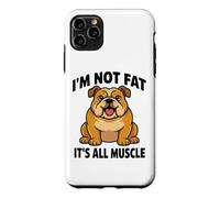 Custodia per iPhone 11 Pro Max Bulldog inglese Im Not Fat Its All Muscle Dog Humor