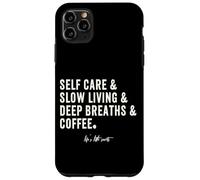Custodia per iPhone 11 Pro Max Caffè per la Cura di Sé, Vita Lenta, Respiri Profondi