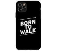 Custodia per iPhone 11 Pro Max Camminare perdere peso Citazioni divertenti a piedi Born To Walk