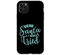 Custodia per iPhone 11 Pro Max Caro Babbo Natale ho davvero provato il Natale
