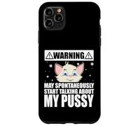 Custodia per iPhone 11 Pro Max Cat Lover May Spontaneously Start Talking About My Pussy