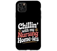 Custodia per iPhone 11 Pro Max Chillin' With My Nursing Home-ies -