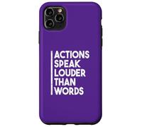 Custodia per iPhone 11 Pro Max Citazione motivazionale "Actions Speak Louder Than Words"