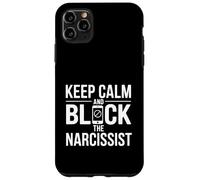 Custodia per iPhone 11 Pro Max Citazione motivazionale "Keep Calm and Block the Narcissist"