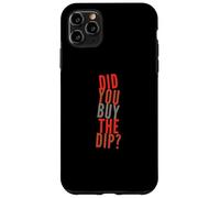 Custodia per iPhone 11 Pro Max Citazioni divertenti Dip Testo Persone divertenti Hai comprato il tuffo