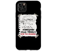 Custodia per iPhone 11 Pro Max Compiti a casa uccide alberi primo ultimo giorno di scuola studenti scherzo