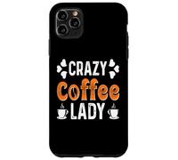 Custodia per iPhone 11 Pro Max Crazy Coffee Lady Funny Women Mother's Day Coffee For Mom